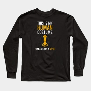 this is my human costume im actually a SQUID Long Sleeve T-Shirt